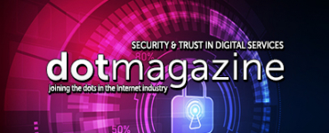 dotmagazine: Security & Trust in Digital Services - Part I - Online Now!
