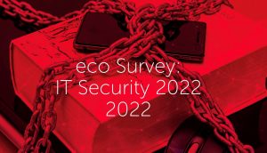 eco IT Security Survey 2022: Companies Respond to Tense Cybersecurity Situation 1