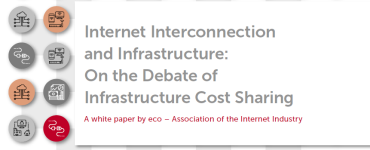 A white paper by eco - Internet Interconnection and Infrastructure: On the Debate of Infrastructure Cost Sharing
