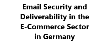 Current Nameshield Study on Email Security and Deliverability in the E-Commerce Sector 1