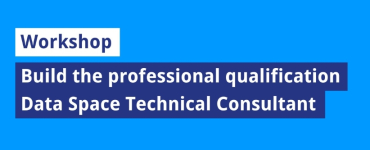 Workshop: Build the professional qualification Data Space Technical Consultant