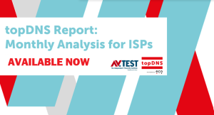 eco and AV-Test Publish Monthly topDNS Reports for Internet Service Providers 1