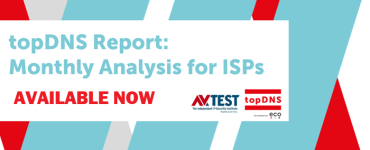 eco and AV-Test Publish Monthly topDNS Reports for Internet Service Providers 1