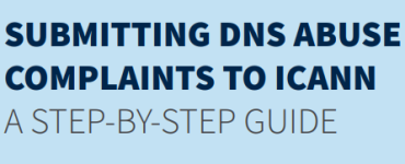ICANN Publishes New Step-by-Step Guide for Submitting DNS Abuse Complaints